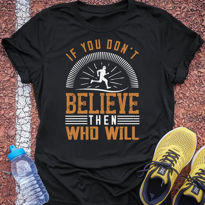 Believe T-Shirt Gift Ideas For Runners