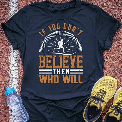 Believe T-Shirt Gift Ideas For Runners