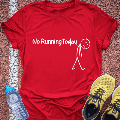 No Running Today T-Shirt Gift Ideas For Runners