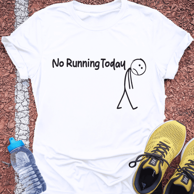 No Running Today T-Shirt Gift Ideas For Runners