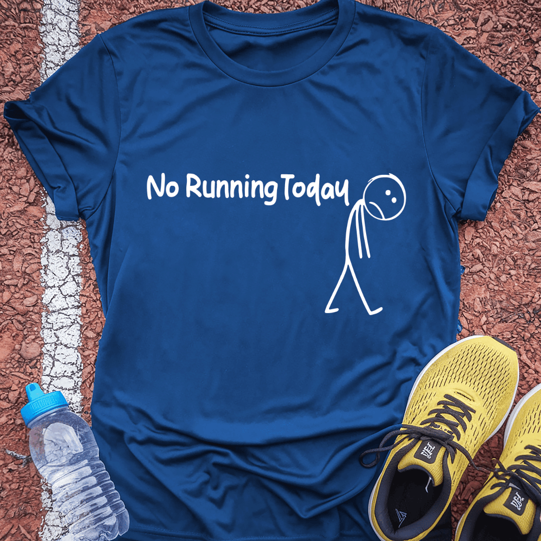 No Running Today T-Shirt Gift Ideas For Runners