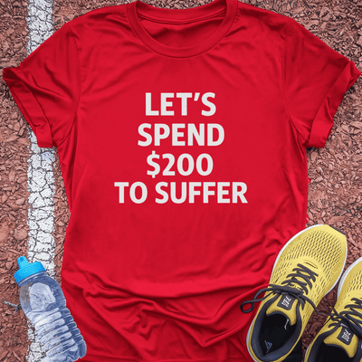 $200 to Suffer T-Shirt Gift Ideas For Runners