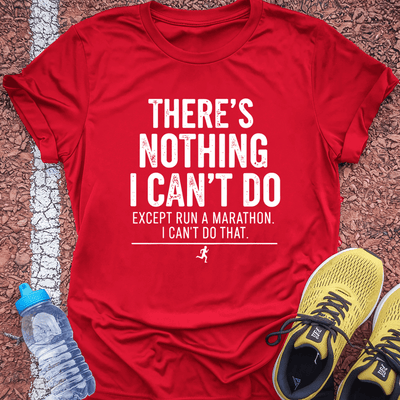 Nothin I Can't Do T-Shirt Gift Ideas For Runners
