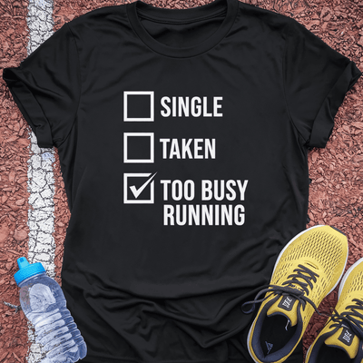 Too Busy T-Shirt Gift Ideas For Runners