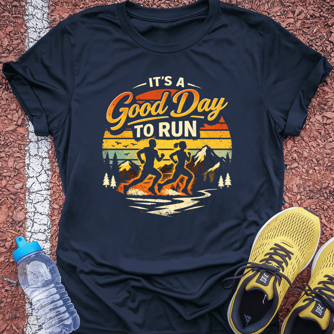 Good Day T-Shirt Gift Ideas For Runners