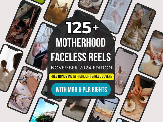 125+ Faceless Motherhood Reels for Instagram with MRR & PLR, Digital Marketing Videos for Mums to Rebrand and Resell, DFY Mompreneur Reels